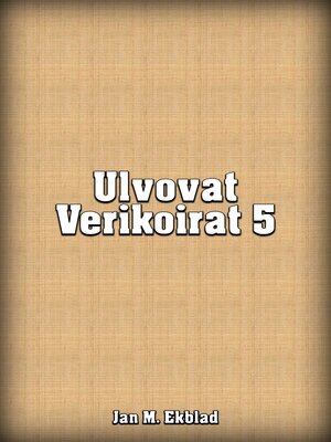 cover image of Ulvovat Verikoirat 5